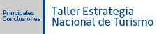 Principales Conclusiones - Taller Estrategia Nacional de Turismo